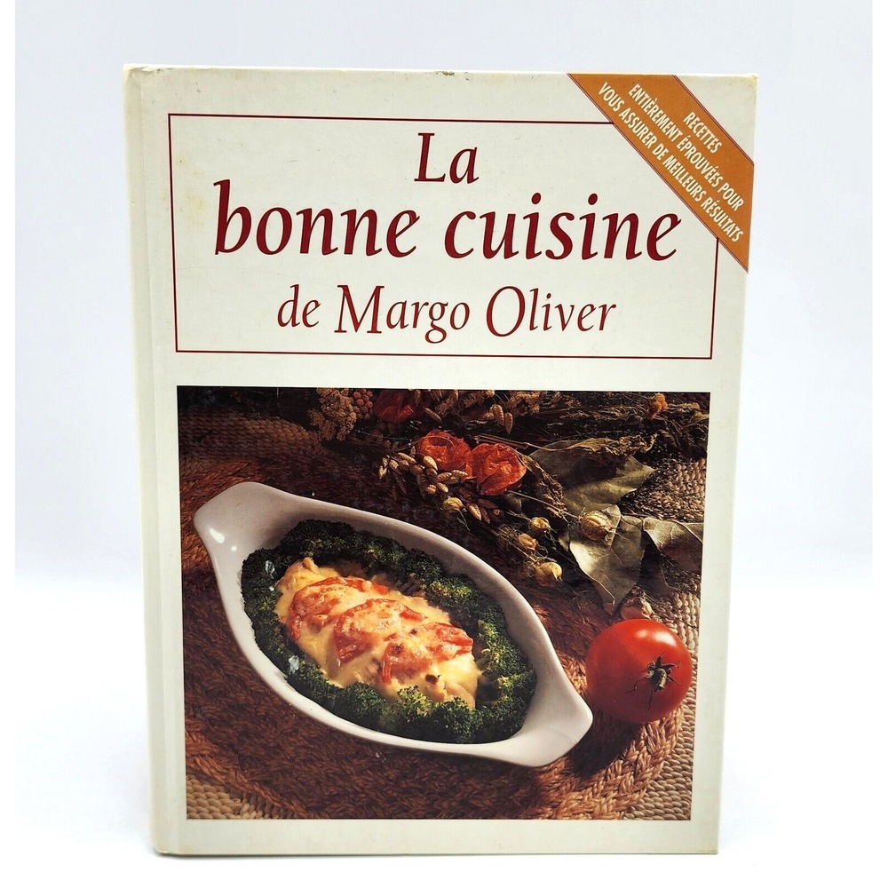 La Bonne Cuisine – Margo Oliver | 1992 | Livre de Recettes French Cookbook